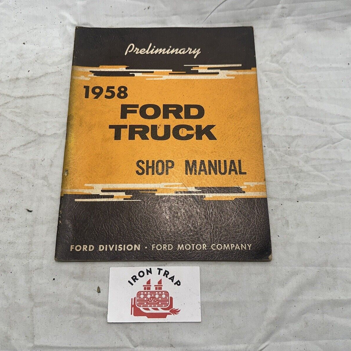 1958 Factory OEM Ford Truck Service Shop Manual – Iron Trap Garage