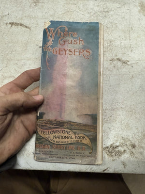 1899 Oregon Short Line RR Where Gush Geysers YELLOWSTONE Guide & Fold Out Мар